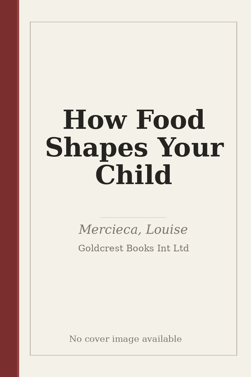 How Food Shapes Your Child - no cover image available