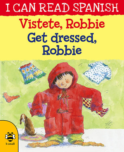Get Dressed, Robbie/Vístete, Robbie (I Can Read Spanish)