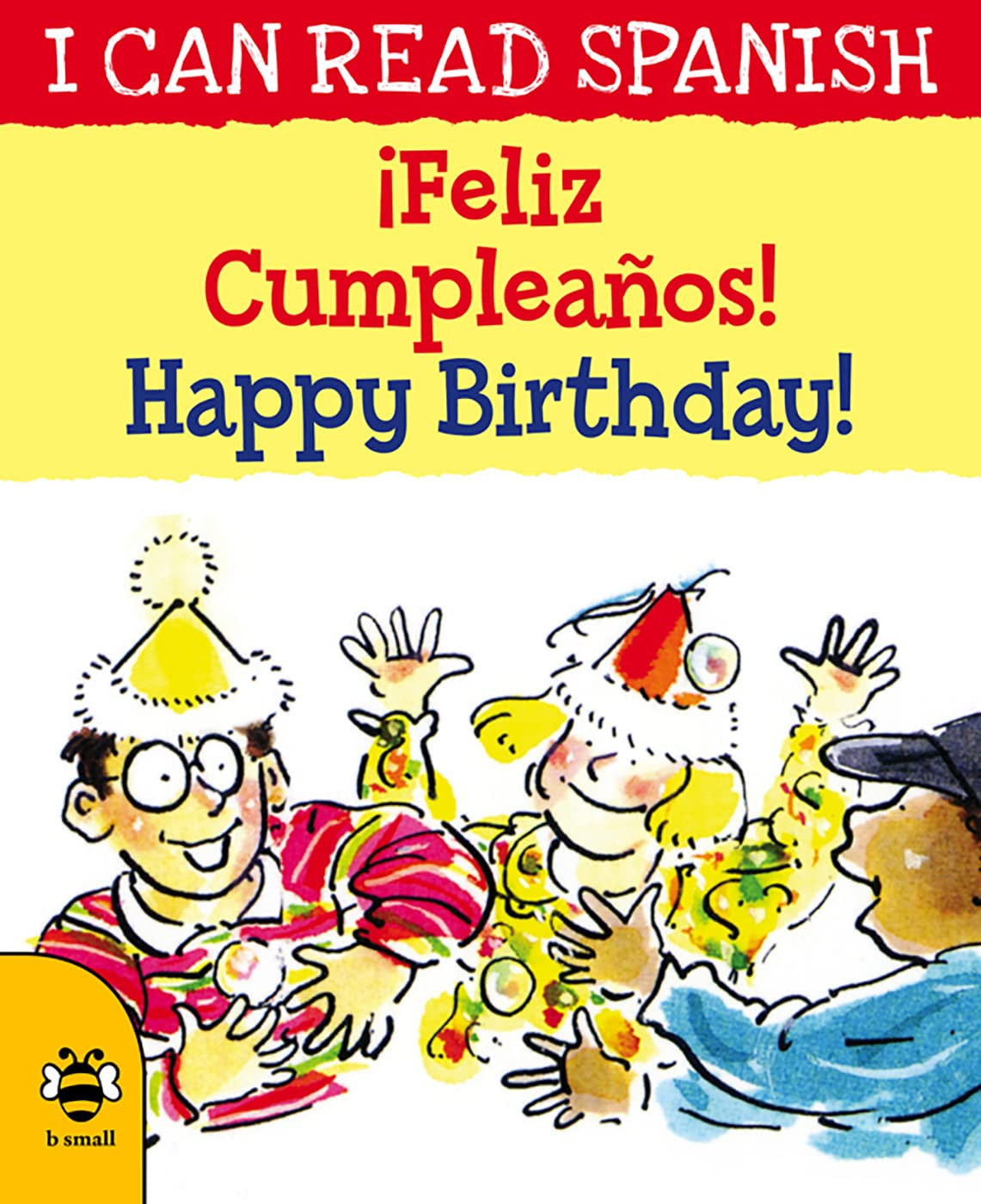 Happy Birthday!/¡Feliz Cumpleanos! (I Can Read Spanish)