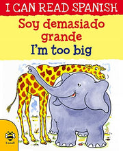 I'm too Big/Soy demasiado grande (I Can Read Spanish)