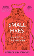 Small Fires: An Epic in the Kitchen