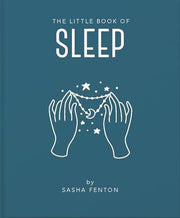 The Little Book of Sleep: All the Information You Need to Enhance Your Life with a Good Night's Sleep: 6