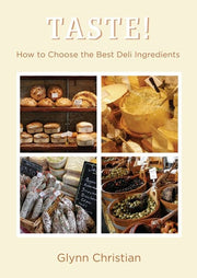 Taste!: How to Choose the Best Deli Ingredients