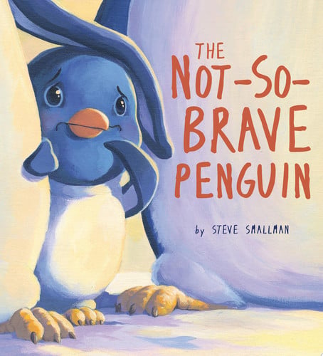 Storytime: Not-So-Brave Penguin: A Story About Overcoming Fears: 1