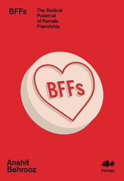 BFFs: The Radical Potential of Female Friendship: 15 (Inklings)