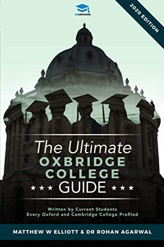 The Ultimate Oxbridge College Guide: The Complete Guide to Every Oxford and Cambridge College