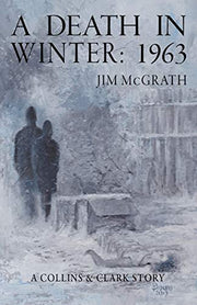 A Death in Winter: 1963 (Collins & Clark): 1