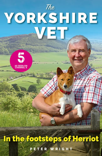 The Yorkshire Vet: In The Footsteps of Herriot (Official memoir from the star of The Yorkshire Vet TV show)