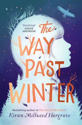 The Way Past Winter: a thrilling adventure from the author of The Girl of Ink & Stars