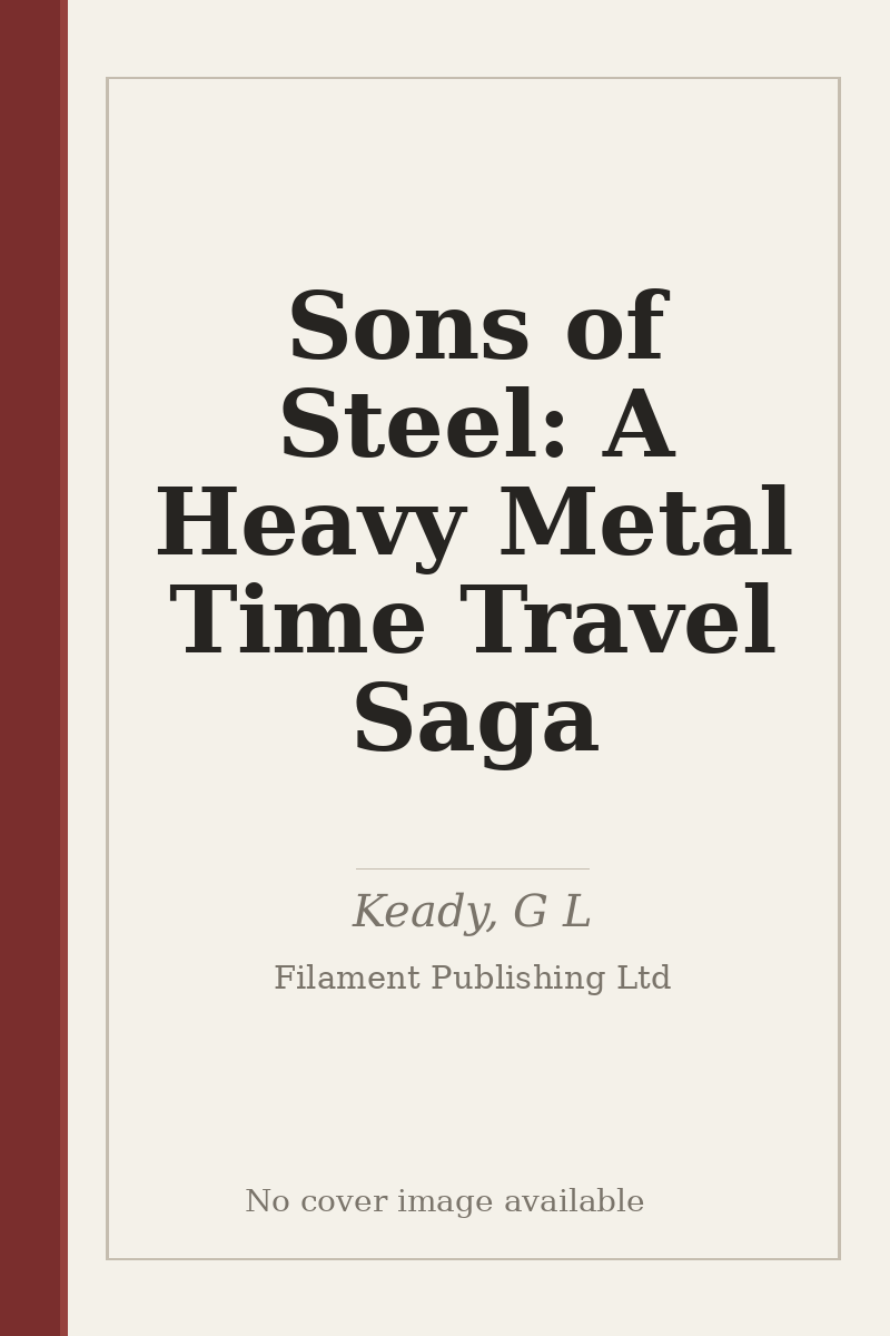 Sons of Steel: A Heavy Metal Time Travel Saga - no cover image available
