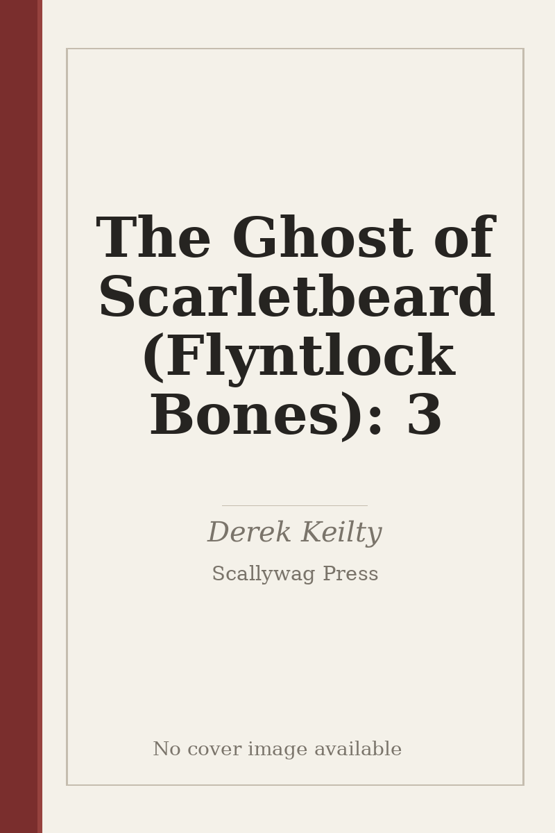 The Ghost of Scarletbeard (Flyntlock Bones): 3 - no cover image available