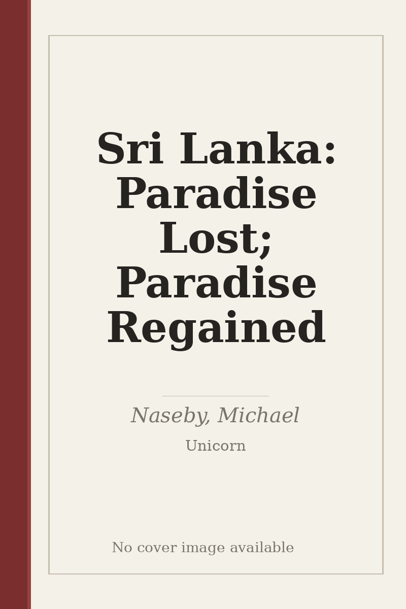 Sri Lanka: Paradise Lost; Paradise Regained - no cover image available