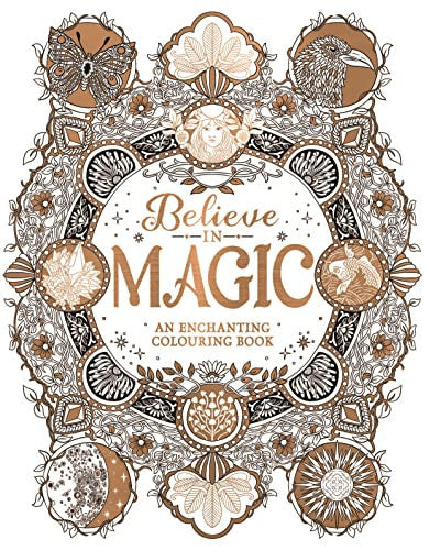 Believe in Magic: An enchanting colouring book for your inner witch