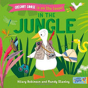 Gregory Goose is on the Loose!: In the Jungle: 2
