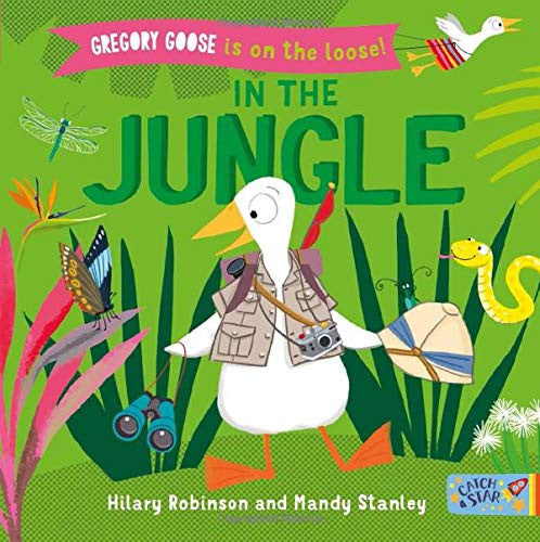 Gregory Goose is on the Loose!: In the Jungle: 2