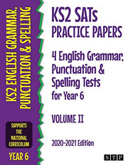 KS2 SATs Practice Papers 4 English Grammar, Punctuation and Spelling Tests for Year 6: Volume II (2020-2021 Edition)