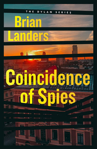 Coincidence of Spies (The Dylan Series Book 3)