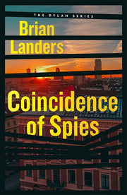 Coincidence of Spies (The Dylan Series Book 3)