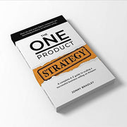 The One Product Strategy: A complete A - Z guide to scaling a successful business selling on Amazon
