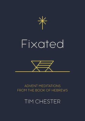 Fixated: Advent Meditations from the Book of Hebrews