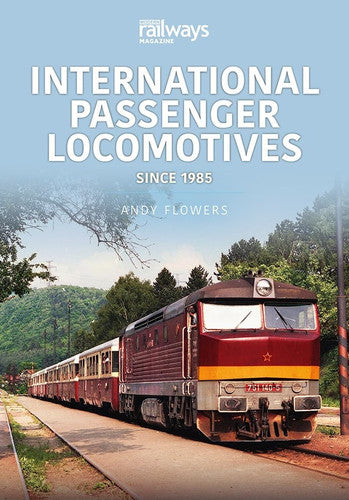 International Passenger Locomotives: Since 1985 (World's Railway, 1)
