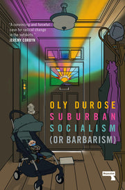 Suburban Socialism (Or Barbarism)