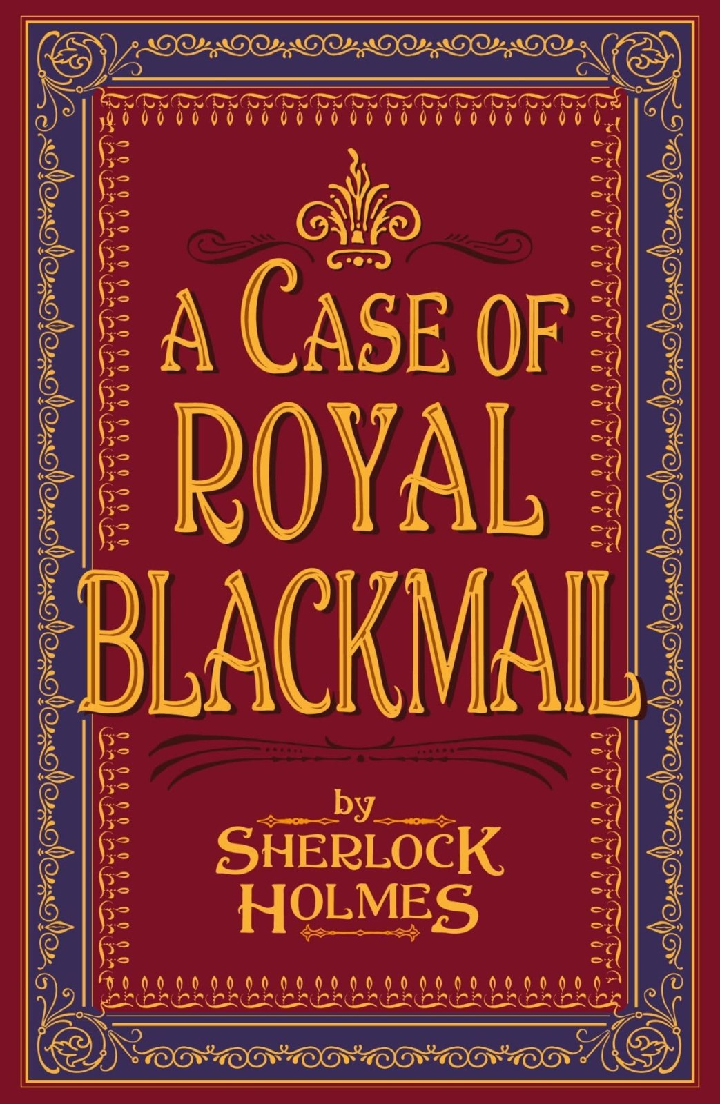 A Case of Royal Blackmail: The Strange Case Thereof