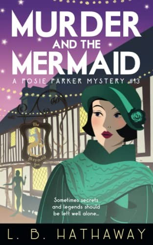 Murder and the Mermaid: An utterly gripping 1920s historical cozy mystery (The Posie Parker Mystery Series)