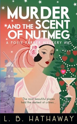 Murder and the Scent of Nutmeg: An atmospheric and golden-age historical murder mystery (The Posie Parker Mystery Series)
