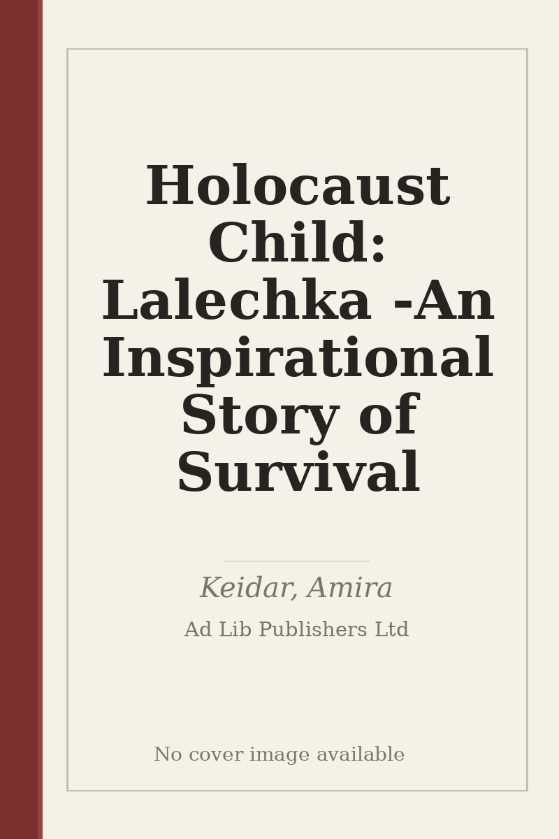 Holocaust Child: Lalechka - An Inspirational Story of Survival - no cover image available