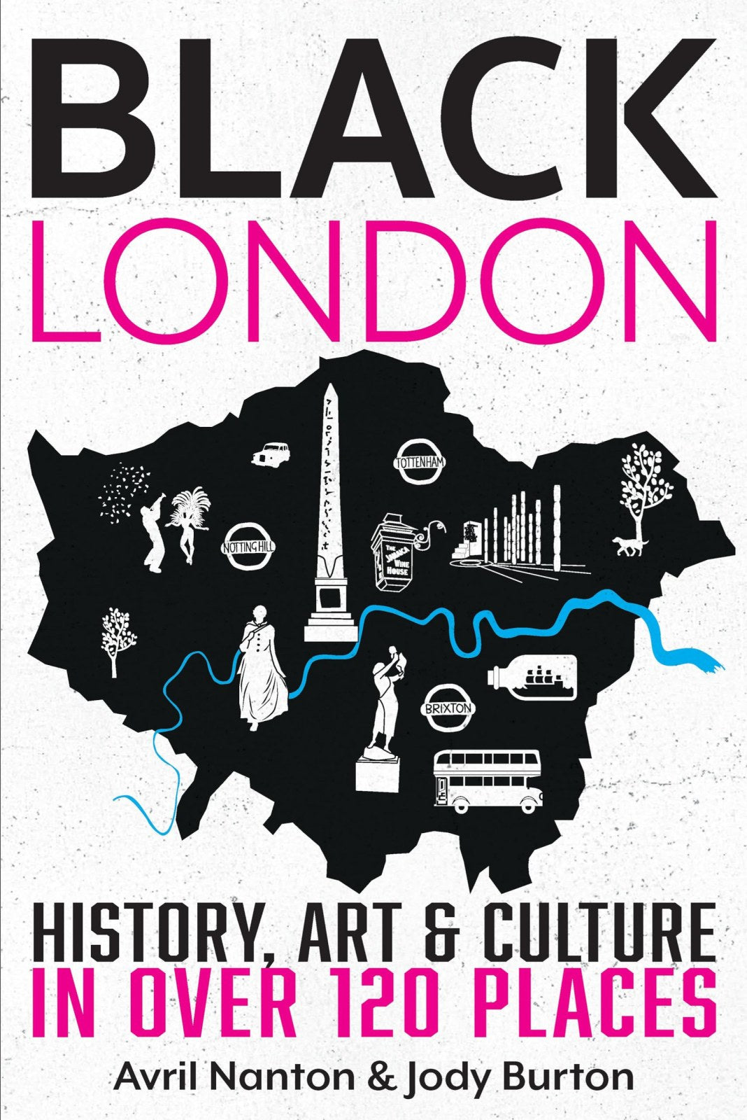 Black London: History, Art & Culture in Over 120 Places (Inkspire) From the Tudor Period to Today, including the Nelson Mandela Statue, Cleopatra's Needle, the Black Lives Matter Mural, and More