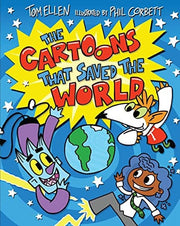 The Cartoons That Saved The World: a laugh-out-loud funny comic story for fans of Tom Gates: 2 (Cartoons That Came to Life)