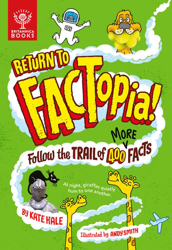 Return to FACTopia!: Follow the Trail of 400 More Facts: Follow the Trail of 400 More Facts