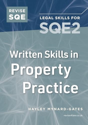 Revise SQE Written Skills for SQE2: Questions & Answers in Property Practice|Solicitor’s Qualifying Exam | Make SQE2 Assessments Clear and Familiar: Legal Skills for SQE2