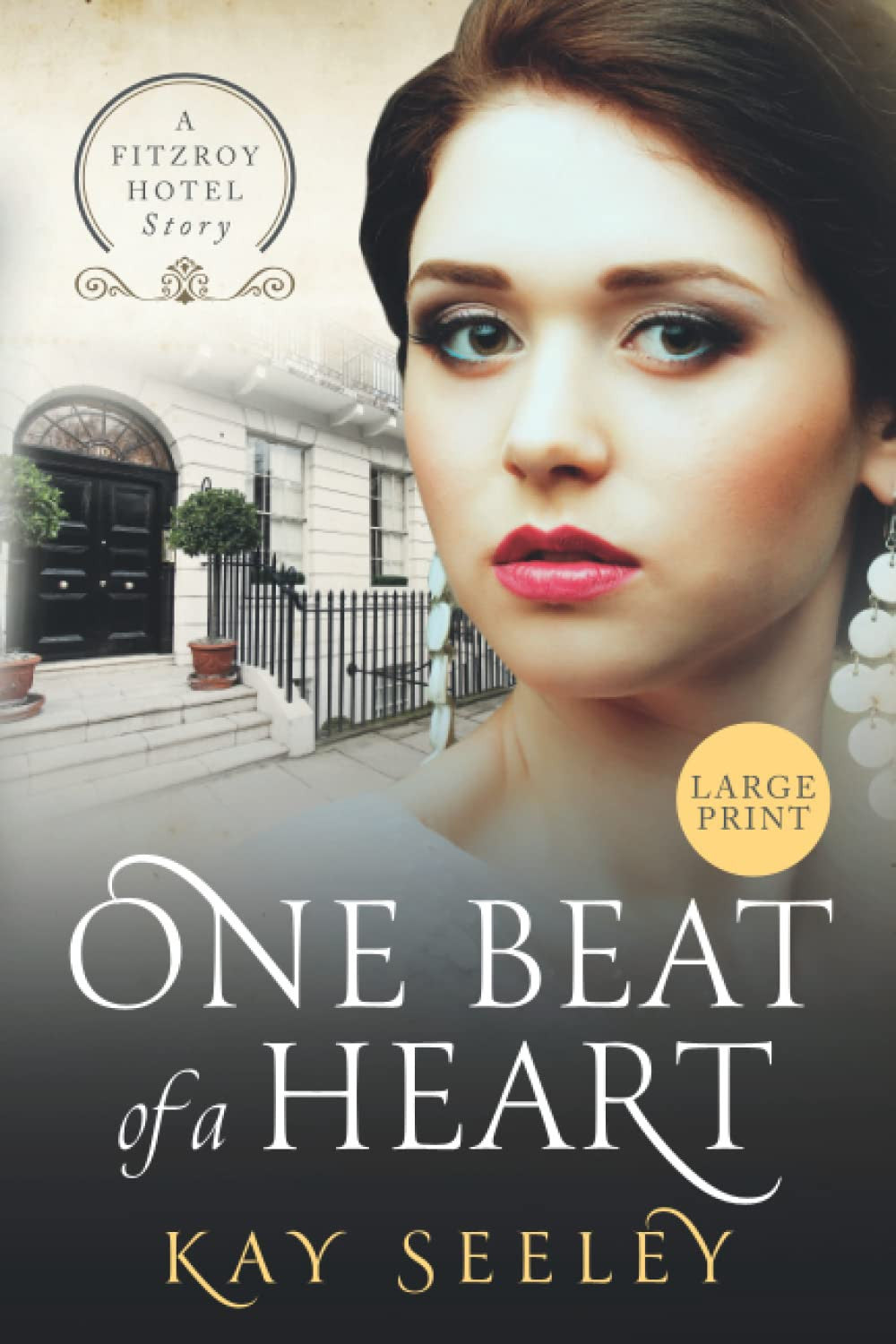 One Beat of a Heart: Large Print Edition: 1 (The Fitzroy Hotel Series)