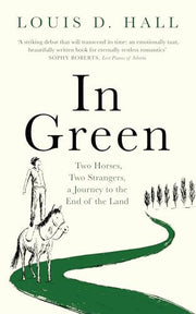 In Green: Two Horses, Two Strangers, a Journey to the End of the Land