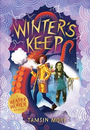 The Weather Weaver: Winter’s Keep | Book #3 in the Weather Weaver Series | Fantasy adventure for children: A Weather Weaver Adventure #3