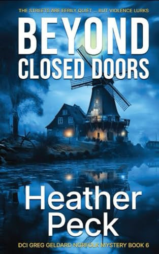 Beyond Closed Doors: Greg Geldard Norfolk Mysteries Book 6 (DCI Greg Geldard)