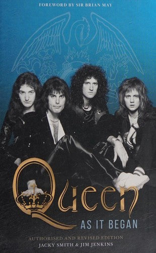 Queen As It Began: The Authorized Biography