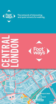 Central London Footways: The Network of Quiet and Interesting Streets for Walking