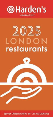 Harden’s London Restaurants 2025 33rd EDITION (Harden's Restaurant Guides): 33