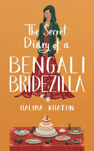 The Secret Diary of a Bengali Bridezilla: Hilarious women’s fiction with a woc twist: 2 (Diverse romcom)