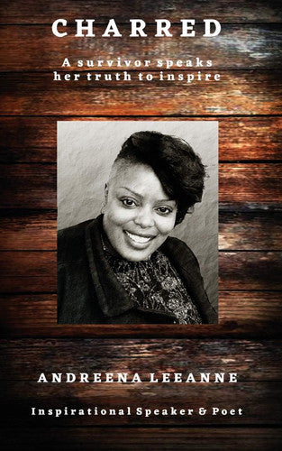 Charred: A survivor speaks her truth to inspire