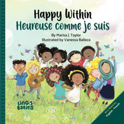 Happy within/ Heureuse comme je suis: English-French Bilingual edition (Early years French bilingual books for kids)