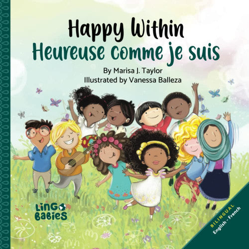 Happy within/ Heureuse comme je suis: English-French Bilingual edition (Early years French bilingual books for kids)