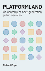 Platformland: An Anatomy of Next-Generation Public Services (Perspectives on Business)