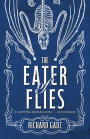 The Eater of Flies: 2 (Gothics Undead)