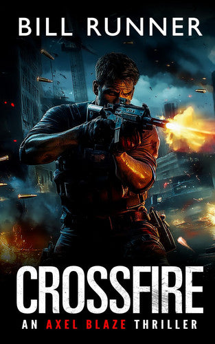 Crossfire: Axel Blaze Thriller Book 11