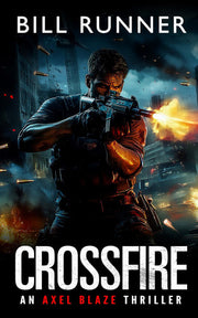 Crossfire: Axel Blaze Thriller Book 11