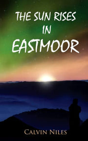 The Sun Rises in Eastmoor
